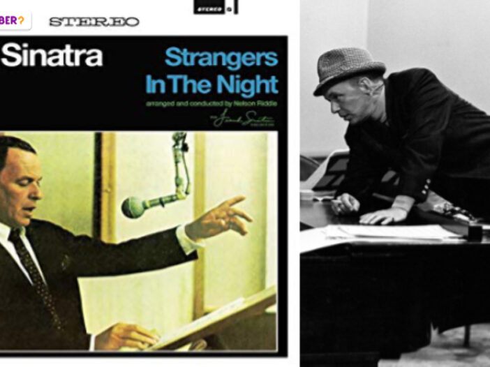Frank Sinatra's song, "Strangers in the Night".