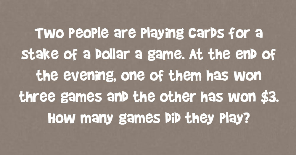 Do You Know the Answer to this Classic Card Game Brain Teaser?