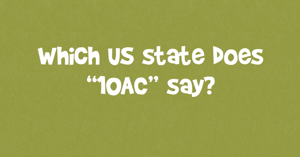 Which U.S. State Does “10 AC” Say?