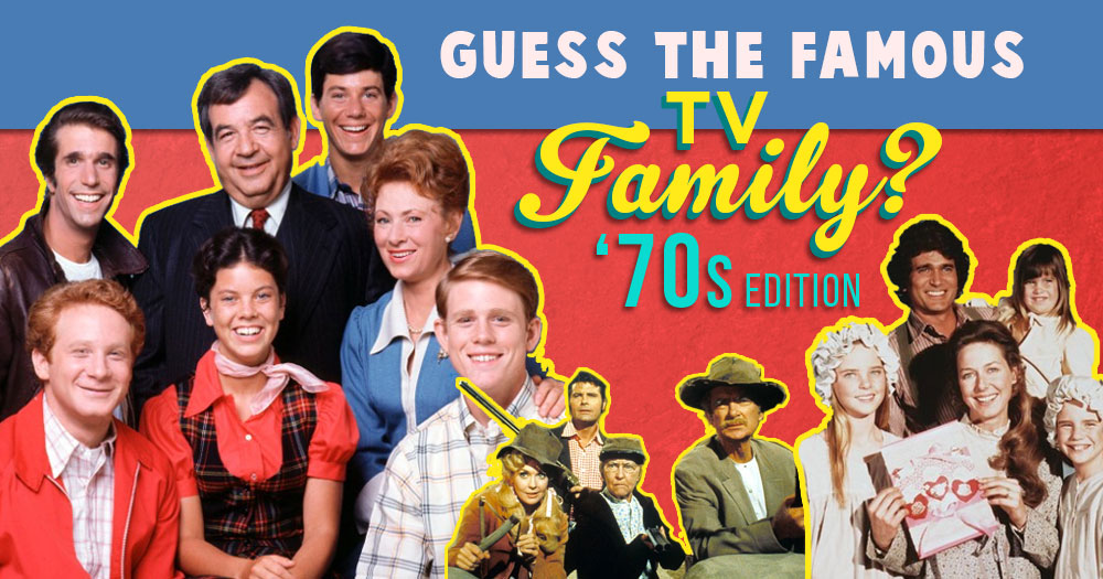 Guess The Famous TV Family ’70s Edition?