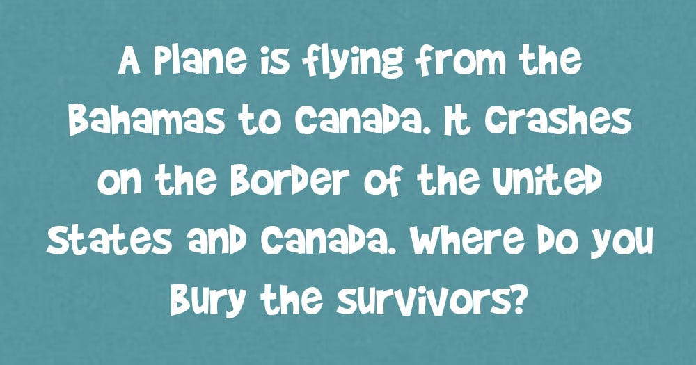 A Plane Is Flying From The Bahamas To Canada. It Crashes On The Border Of…