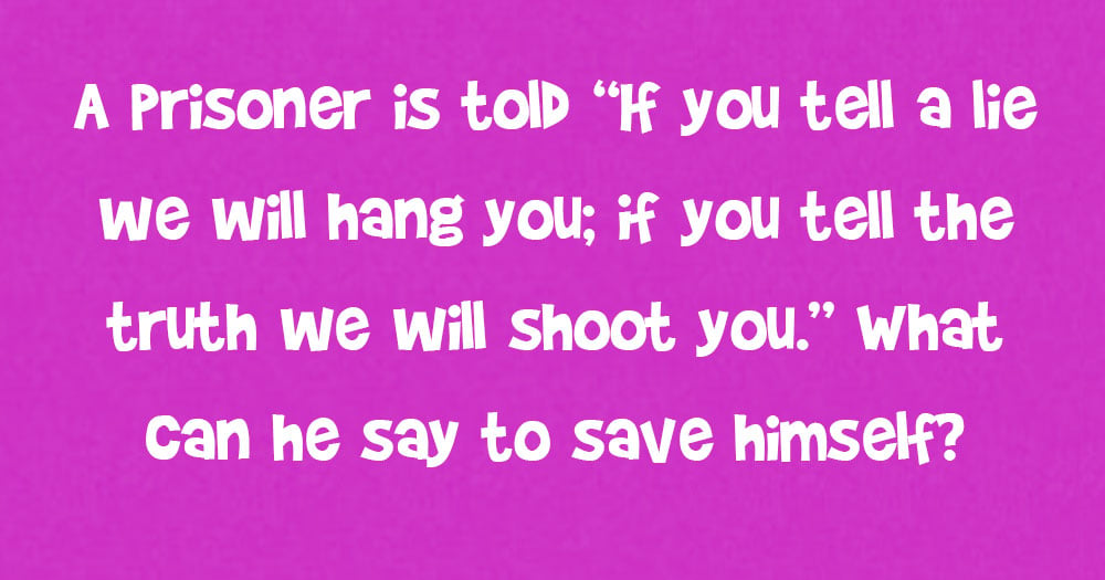 What Does The Prisoner Say To Save His Life?