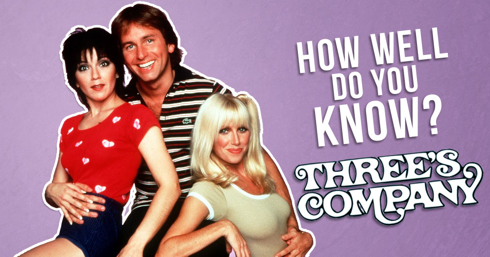 How Well Do You Know Three’s Company