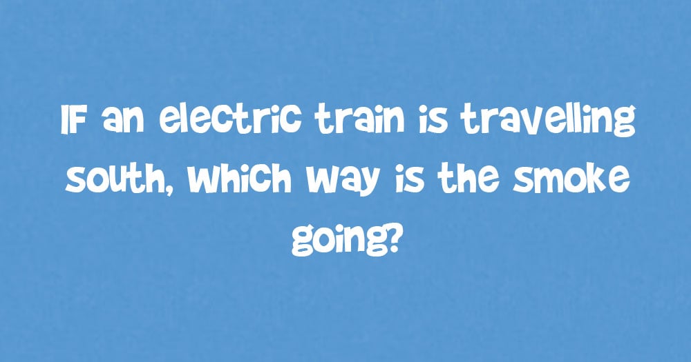 If An Electric Train Is Traveling South, Which Way Is The Smoke Going