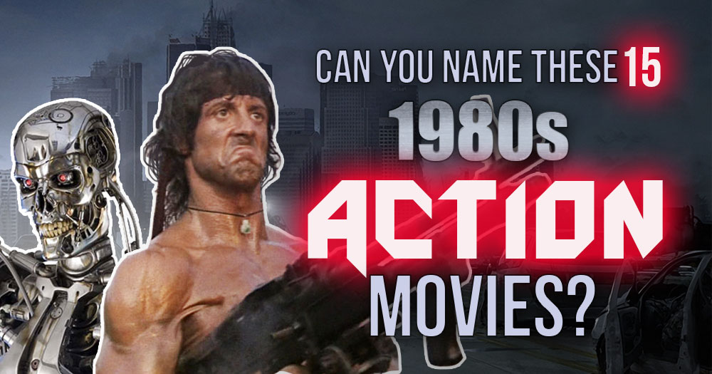 Can You Name These 15 Action Movies from the ’80s