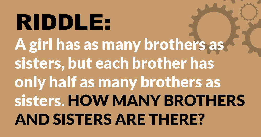 Riddle: How Many Brothers and Sisters are there?