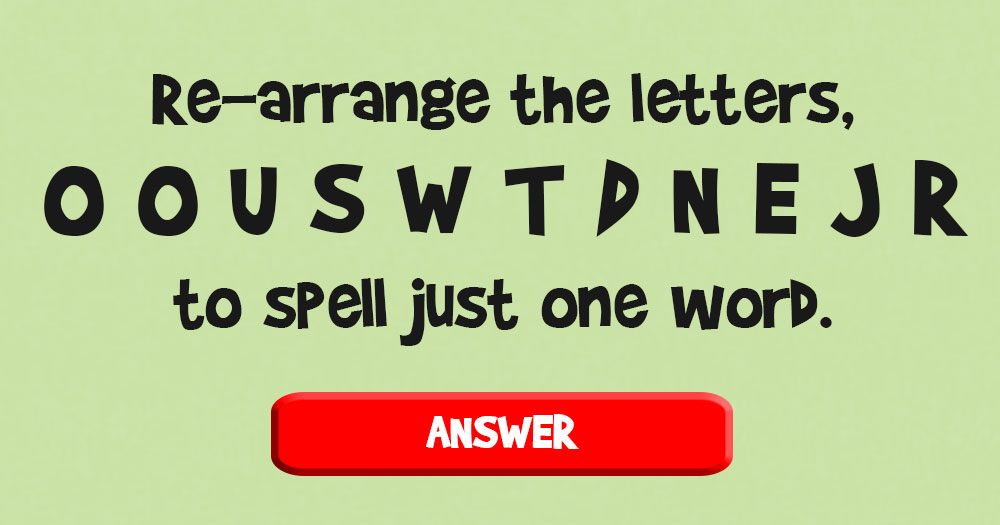 Re-arrange the Letters to Spell Just One Word!