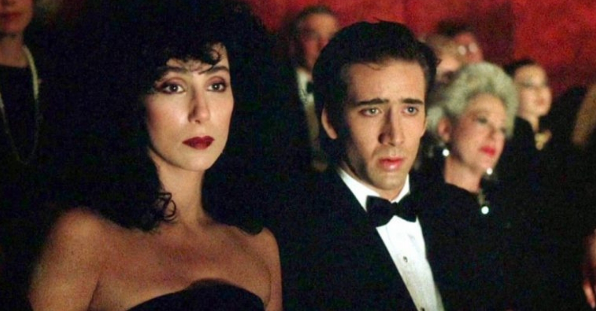 Do you remember when Nicolas Cage and Cher starred in a romantic comedy called Moonstruck