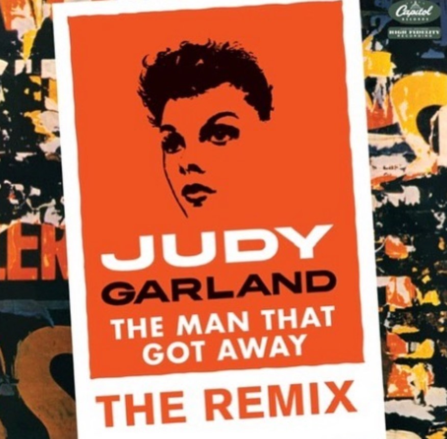 judy garland remix the man that got away eric kupper