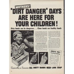 In the '60s and '70s, like today, parents feared the threat dirt posed on their children and relied on good soap