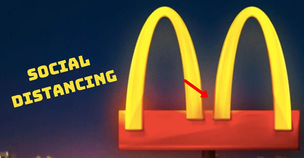 McDonald's Separates Its Golden Arches To Show Solidarity During This Tough Time