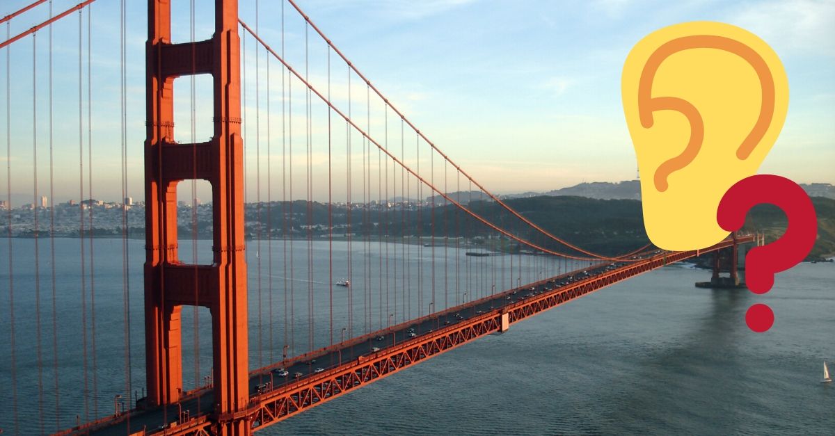 San Francisco Residents Are Reporting That The Golden Gate Bridge Is ‘Singing’