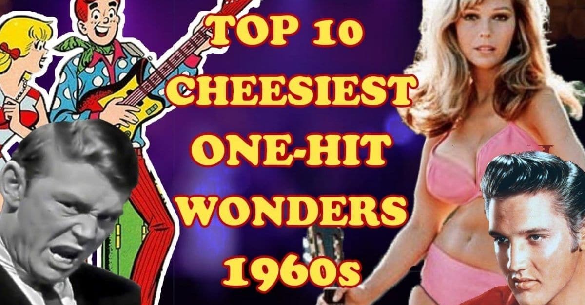 Top 10 Cheesiest One Hit Wonders of the 1960s